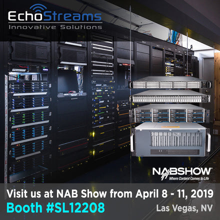Join EchoStreams at NAB 2019 at Booth # SL12208